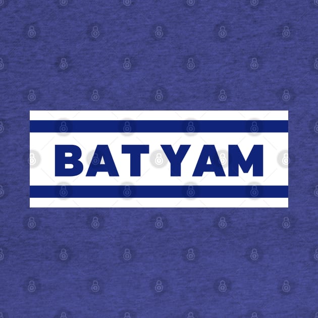 Bat Yam City in Israel Flag Colors by aybe7elf